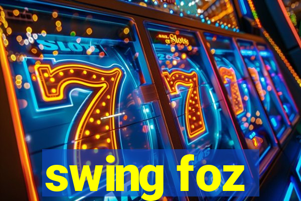 swing foz